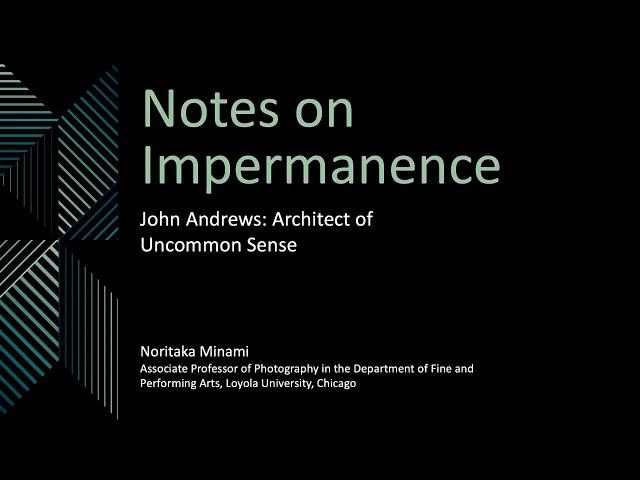 Notes on Impermanence: John Andrews: Architect of Uncommon Sense with Prof Noritaka Minami