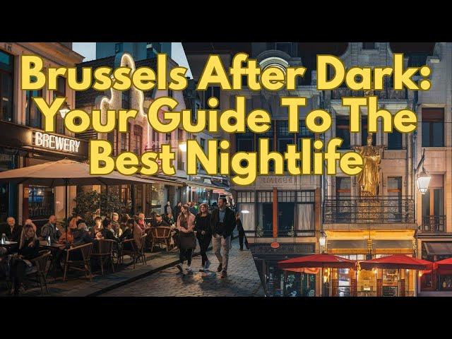 Brussels Nightlife Secrets Only EXPERTS Know!