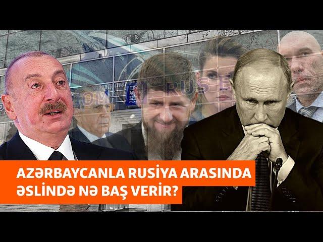 Kremllə Azərbaycanın münasibətləri həqiqətən pozulub? - Yaşanan böhranın pərdəarxası