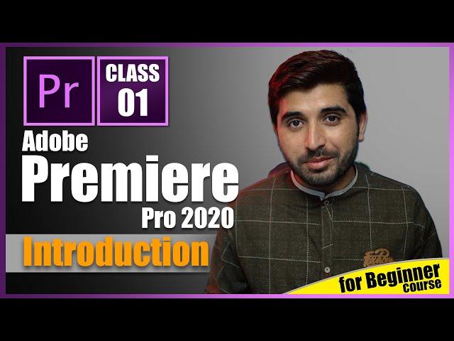 Adobe Premiere Pro 2020 Introduction In Urdu | Class 1 | Film Editing School