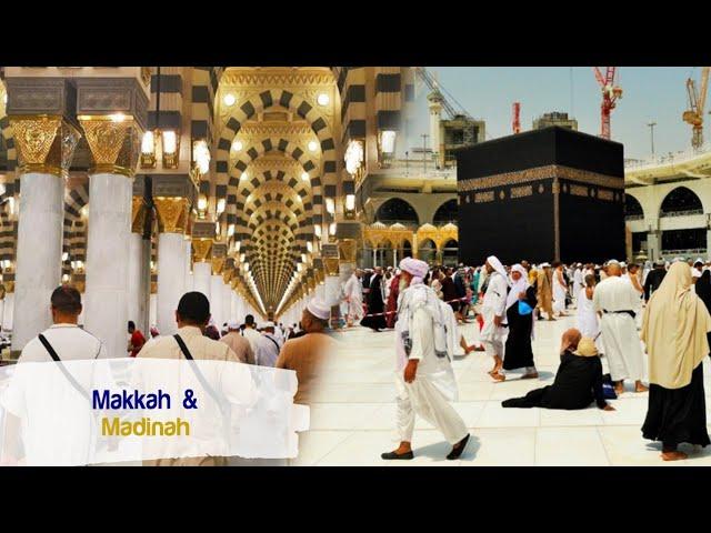 Makkah and Madinah - Umrah 2019 I مكة I المدينة المنورة