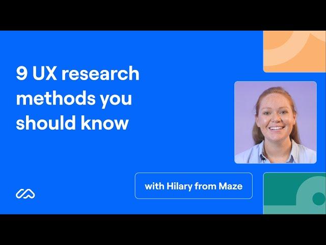 9 UX research methods you should know | Maze