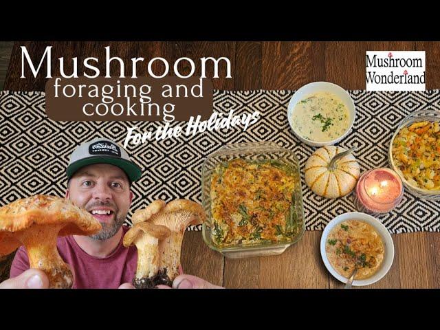 Mushroom Foraging and Cooking For the Holidays!