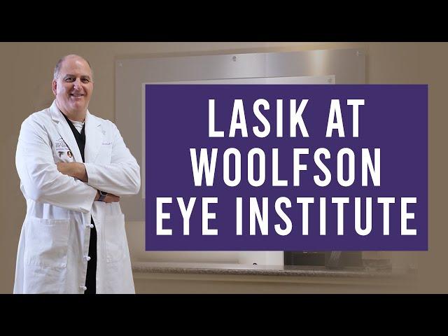 LASIK at Woolfson Eye Institute