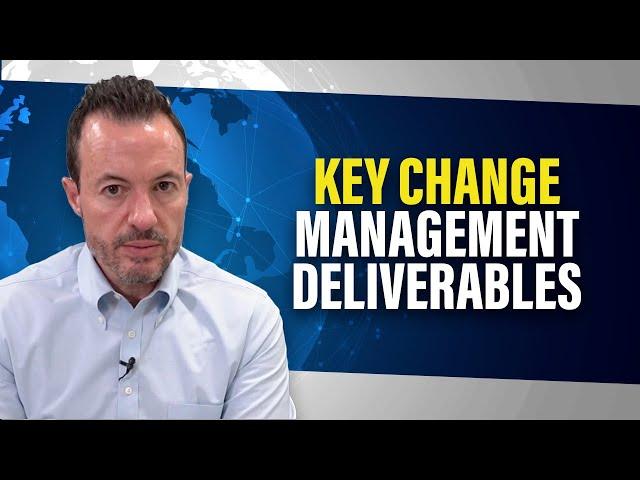 Most Important Change Management Deliverables in a Digital Transformation