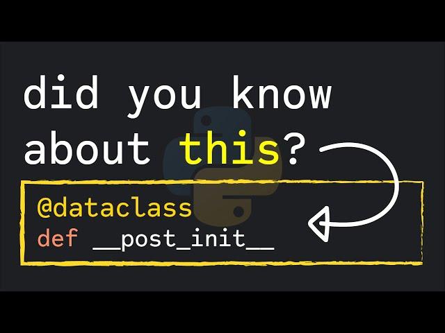 Python Dataclasses Are Even More AWESOME With: "__post_init__"