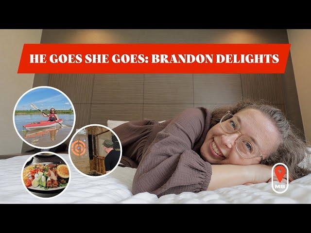 He Goes She Goes: Adventures and Eats in Brandon