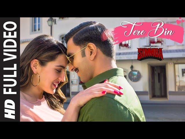 FULL SONG: Tere Bin | SIMMBA | Ranveer Singh, Sara Ali Khan | Tanishk B,Rahat Fateh Ali Khan,Asees K