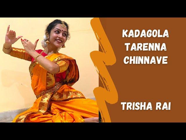 Kadagola Taarenna | Bharathnatyam | Devaranama | Trisha Rai |