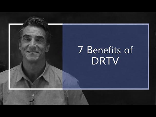 7 Benefits of DRTV | Script to Screen