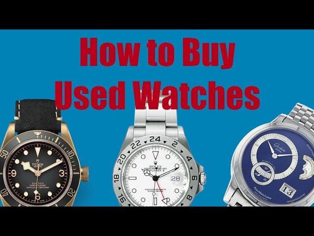 How to Buy Used Watches