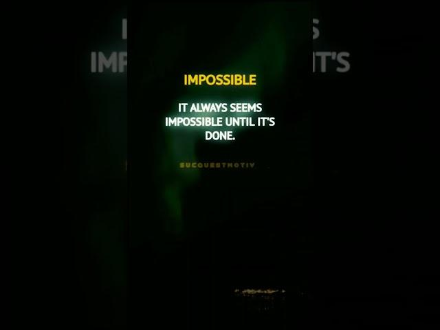 IT ALWAYS SEEMS IMPOSSIBLE UNTIL IT'S DONE | MOTIVATION VIDEO