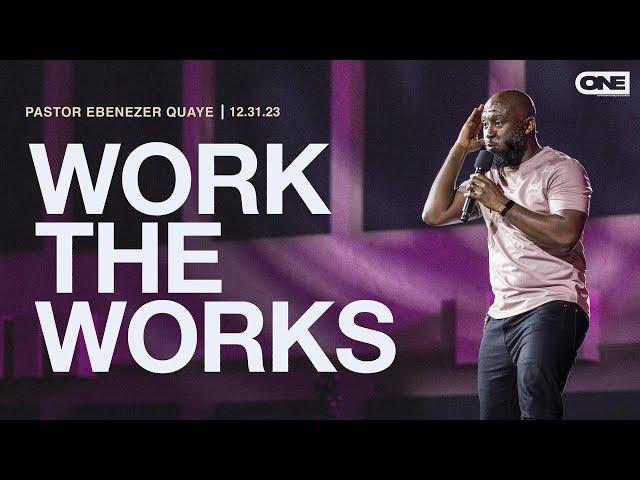 Work The Work - Ebenezer Quaye