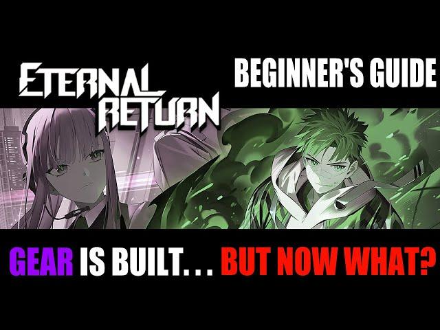 Eternal Return Beginner's Guide : What to do after your purple gear