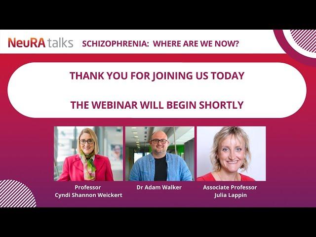 NeuRAtalks 2021 - Schizophrenia:  Where are we now? Webinar