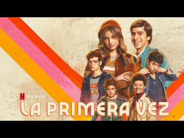 LA PRIMERA VEZ | Serie - De Qué Trata?