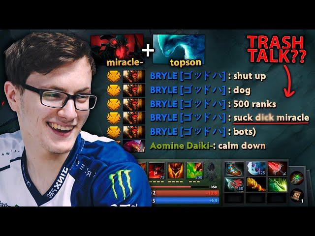 When MIRACLE and TOPSON meet this TRASH TALKER in Ranked dota 2