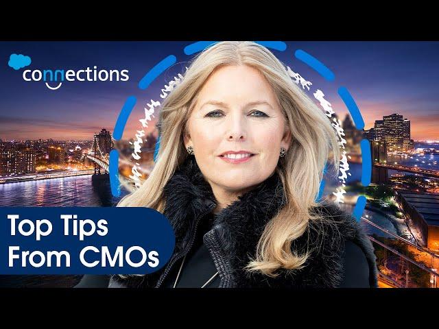 Top 12 Tips for Marketing to Consumers from CMOs | Connections with Sarah Franklin | Salesforce