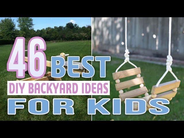 46 Best DIY Backyard Ideas For Kids