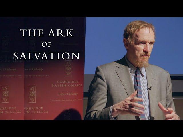 The Ark of Salvation – Abdal Hakim Murad