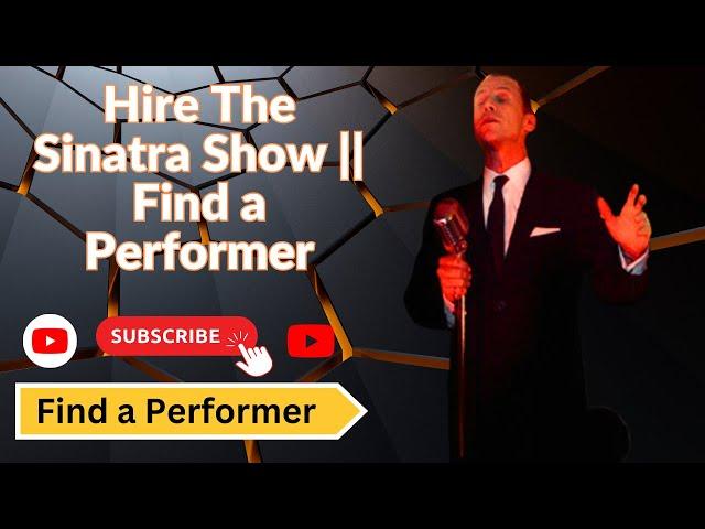 Hire The Sinatra Show || Find a Performer