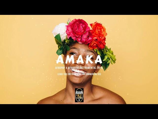 Afropop X Afrobeat Instrumental 2019 " AMAKA "  Afropop Type Beat by ( Emeraldp & Boy2shirtz )