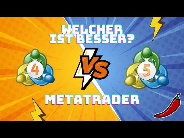 Metatrader 4 (MT4) oder MetaTrader 5 (MT5)? Was ist besser?