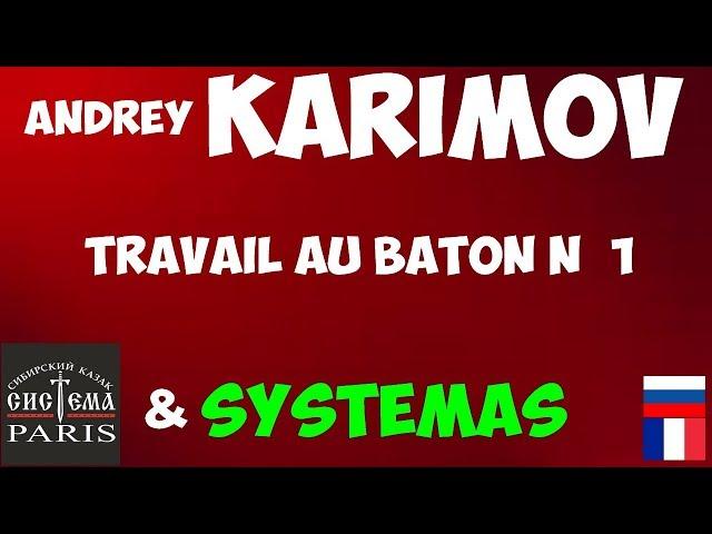 Andrey KARIMOV Systema cossack TRAVAIL AU BATON 1