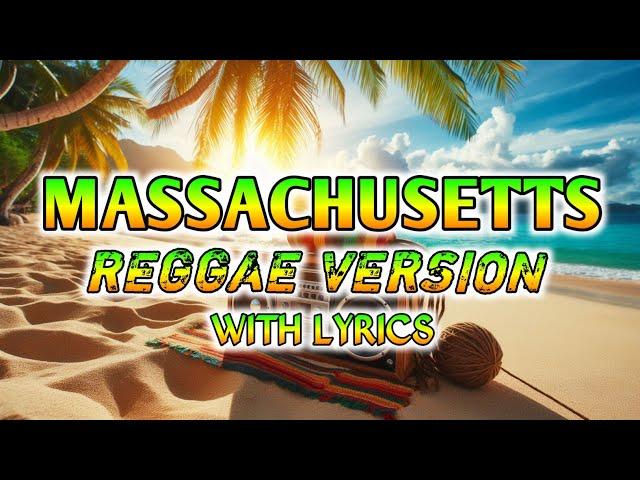 MASSACHUSETTS - REGGAE REMIX [[ DJ SOYMIX ]] WITH LYRICS