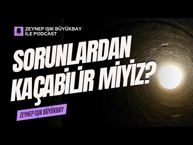 Sorunlardan Kaçış Var Mı?  | Zeynep Işık Büyükbay #zeynepışıkbüyükbay #mizaç #uyanış #islam