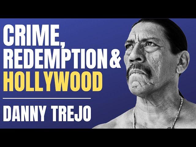 Danny Trejo Interview On His Journey From Prison To Hollywood (Full Podcast)