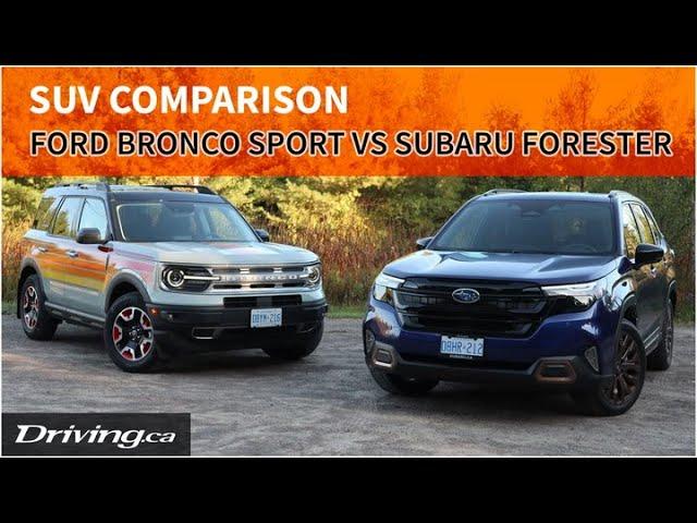 2024 Ford Bronco Sport vs 2025 Subaru Forester | SUV Comparison | Driving.ca