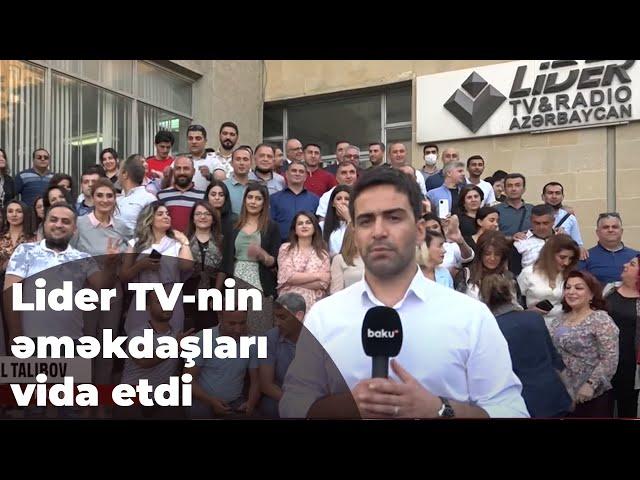 LİDER TV əməkdaşlarının son iş günü - Baku TV