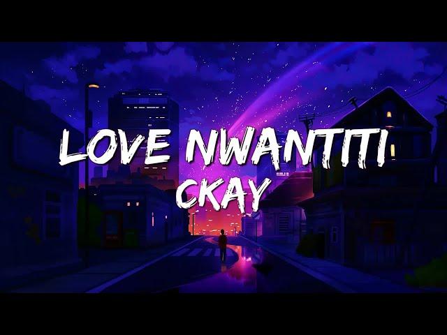 CKay - Love Nwantiti (Lyrics)......