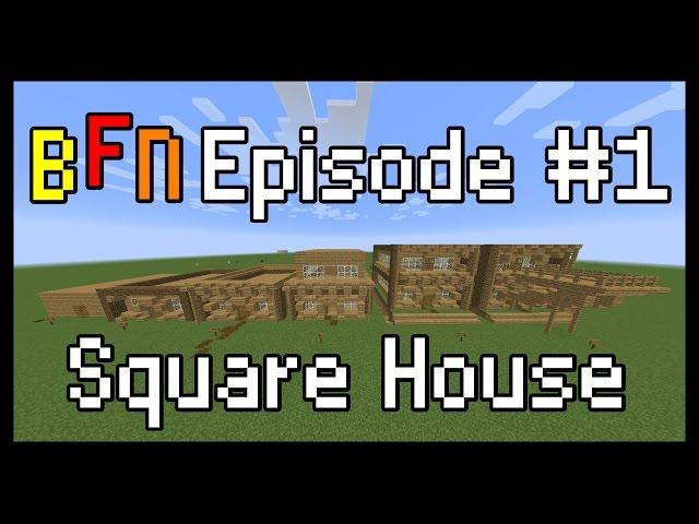 Minecraft- BFN: How To Build A Square House (Step By Step)