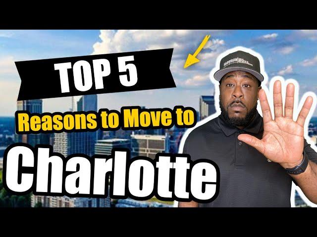 Moving to Charlotte North Carolina? Top 5 Reasons You Should!