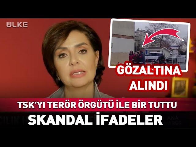 TSK'yı Terör Örgütü İle Bir Tuttu! Özlem Gürses'ten Skandal İfadeler...