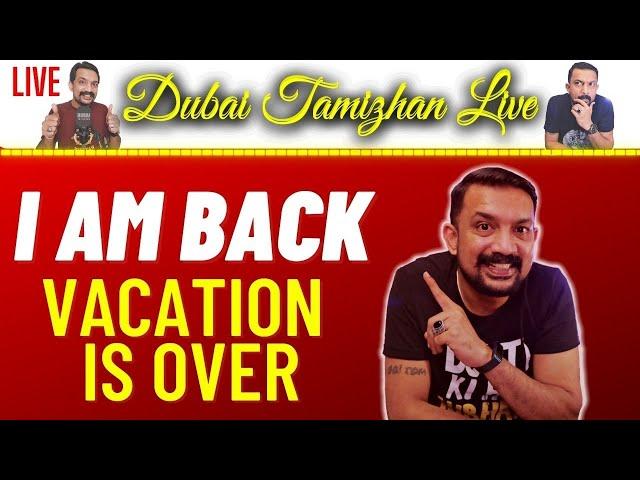 I AM BACK | Tamil | Dubai Tamizhan