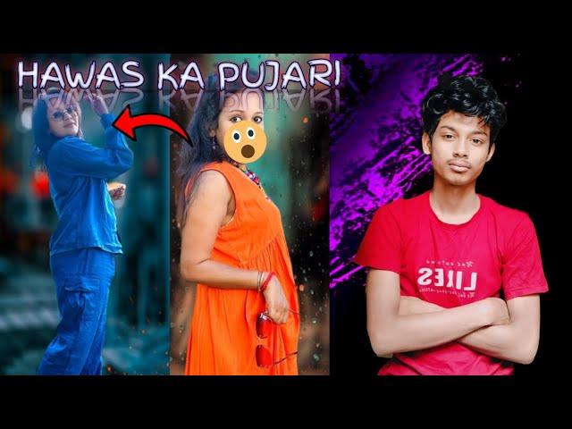 Hawas ka pujari ....!! Roasting by Jrs bhaijan98