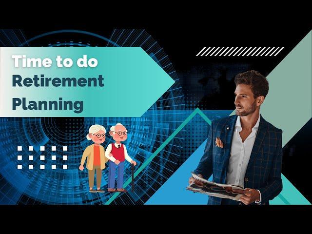 Time to do Retirement Planning... A Complete Easy  Process Explained in 9 mins