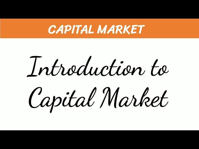 Introduction to Capital Market