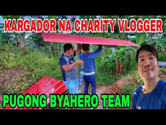 PUGONG BYAHERO TEAM HINDI LANG CHARITY VLOGGER, KARGADOR PA.