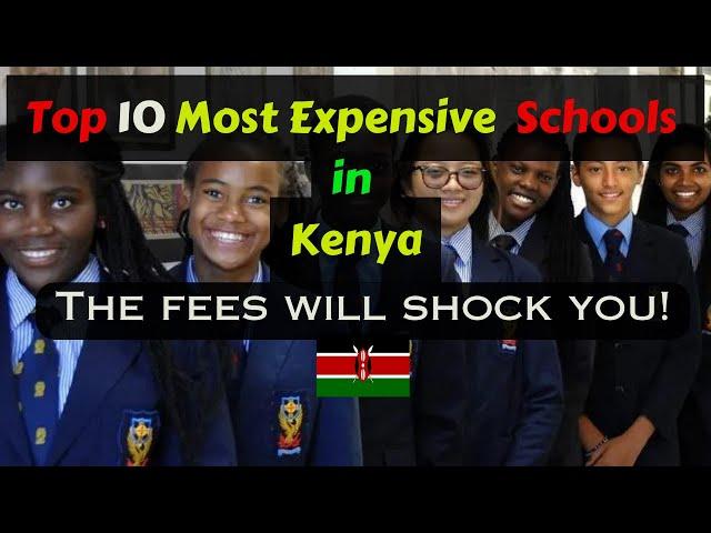 Top 10 Most Expensive Schools in Kenya and Their Fees per Term 2024