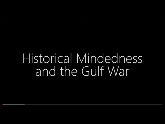 Historical mindedness and the Gulf War