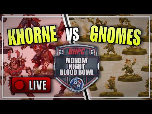  KHORNE vs GNOMES! LIVE Blood Bowl Matched Play - Monday Night Blood Bowl! (Bonehead Podcast)