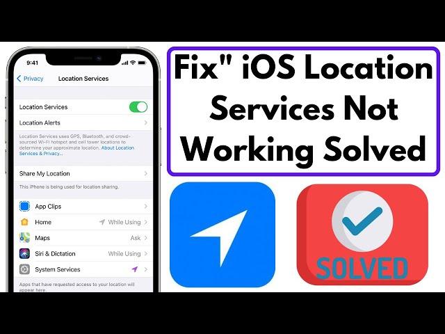 How to fix Location Services Not Working on iPhone or iPad