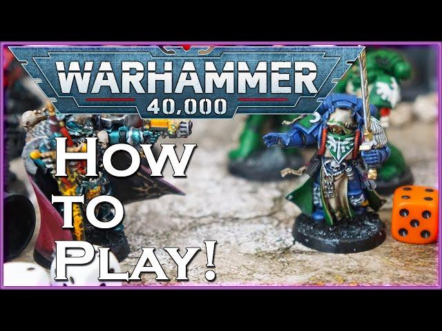 How to Play WARHAMMER 40,000!