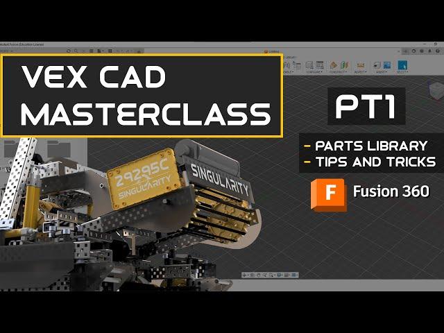 How we CAD VEX Robots in Fusion 360 | Part 1 - Parts Library, Tips & Tricks