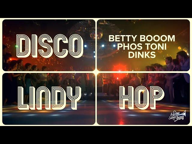 Betty Booom, Phos Toni & DINKS - Disco Lindy Hop (DANCE VIDEO)