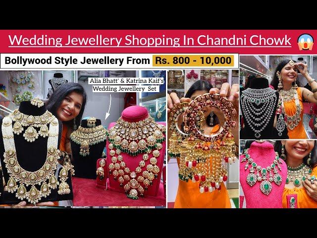 Wedding Jewellery Shopping In Chandni Chowk Delhi | Bollywood Style Bridal Choker Sets & Kaleere